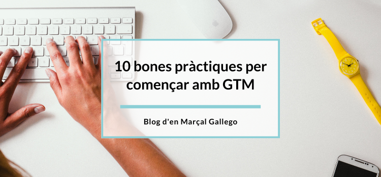 10-bones-practiques-gtm